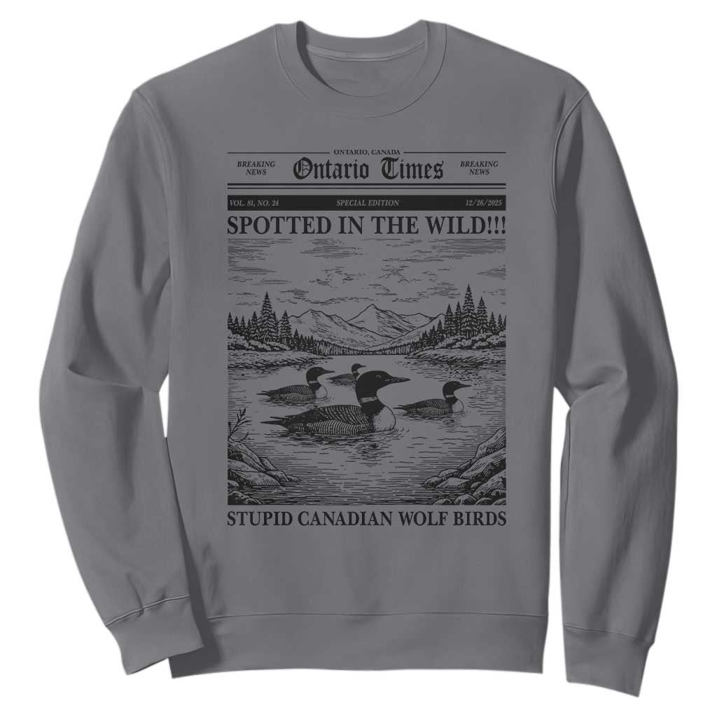 Funny Stupid Canadian Wolf Bird Sweatshirt Funny Common Loon Newspaper LGBT Hockey TS11 Charcoal Print Your Wear