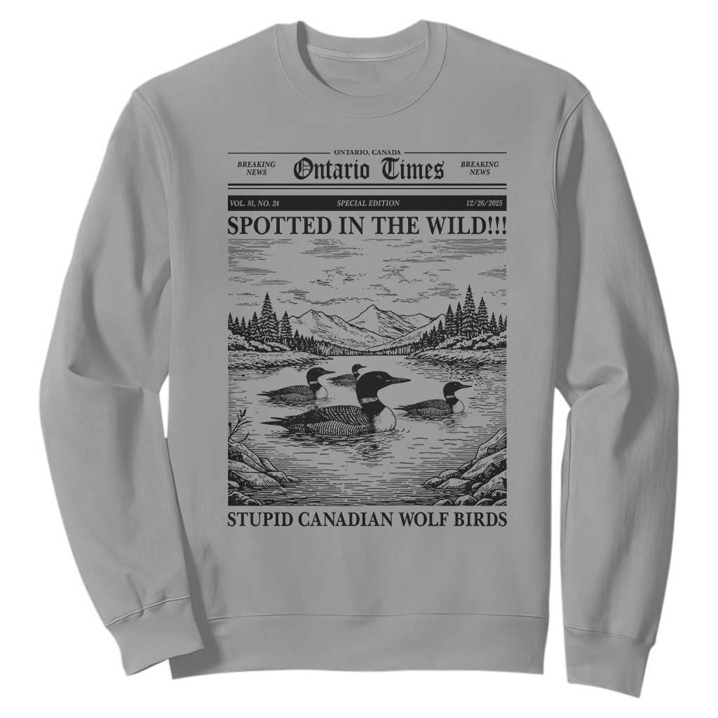 Funny Stupid Canadian Wolf Bird Sweatshirt Funny Common Loon Newspaper LGBT Hockey TS11 Sport Gray Print Your Wear