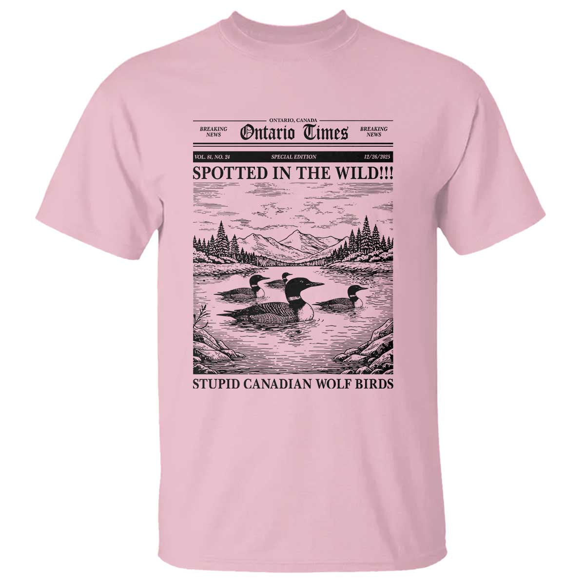 Funny Stupid Canadian Wolf Bird T Shirt Funny Common Loon Newspaper LGBT Hockey TS11 Light Pink Print Your Wear