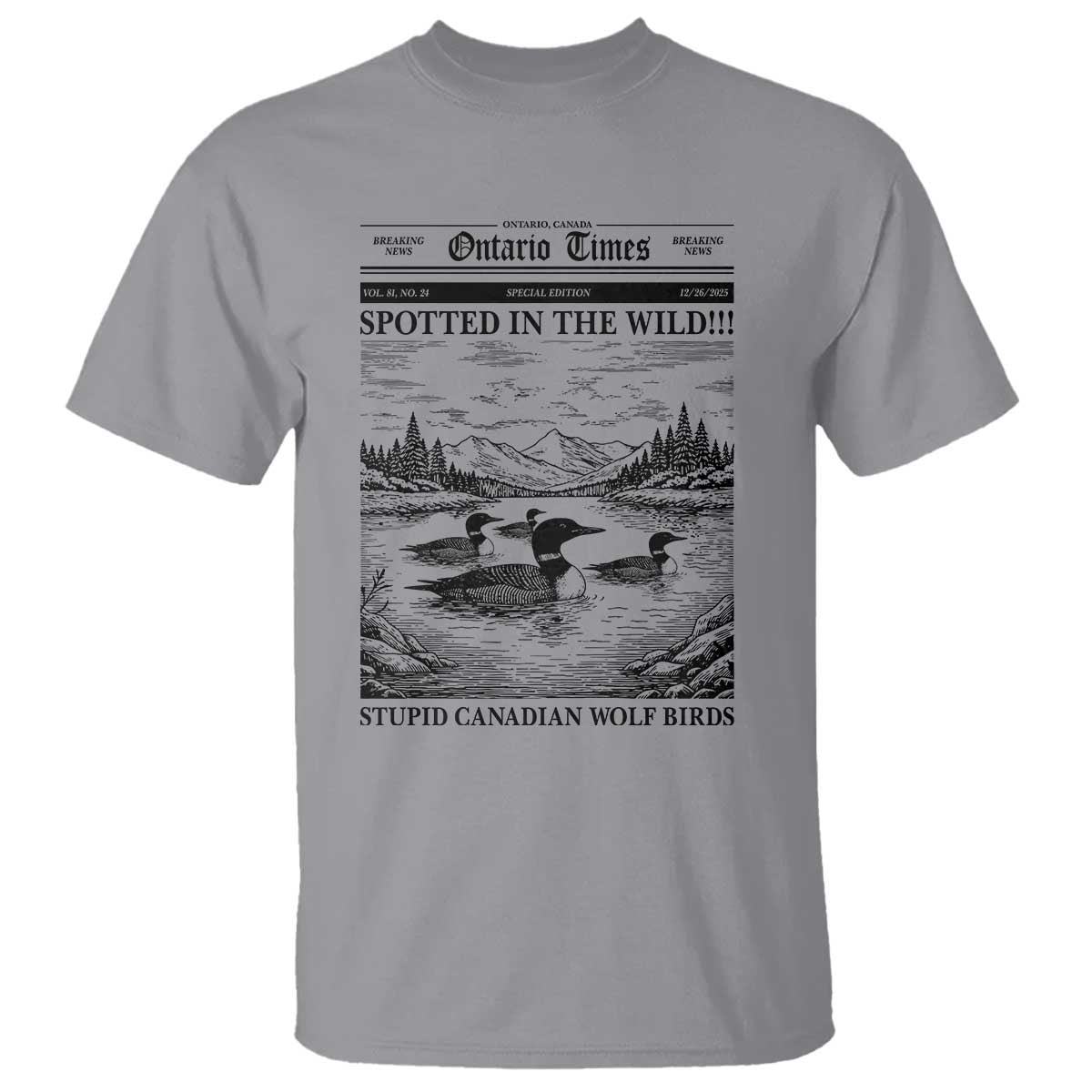 Funny Stupid Canadian Wolf Bird T Shirt Funny Common Loon Newspaper LGBT Hockey TS11 Sport Gray Print Your Wear