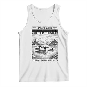 Funny Stupid Canadian Wolf Bird Tank Top Funny Common Loon Newspaper LGBT Hockey TS11 White Print Your Wear