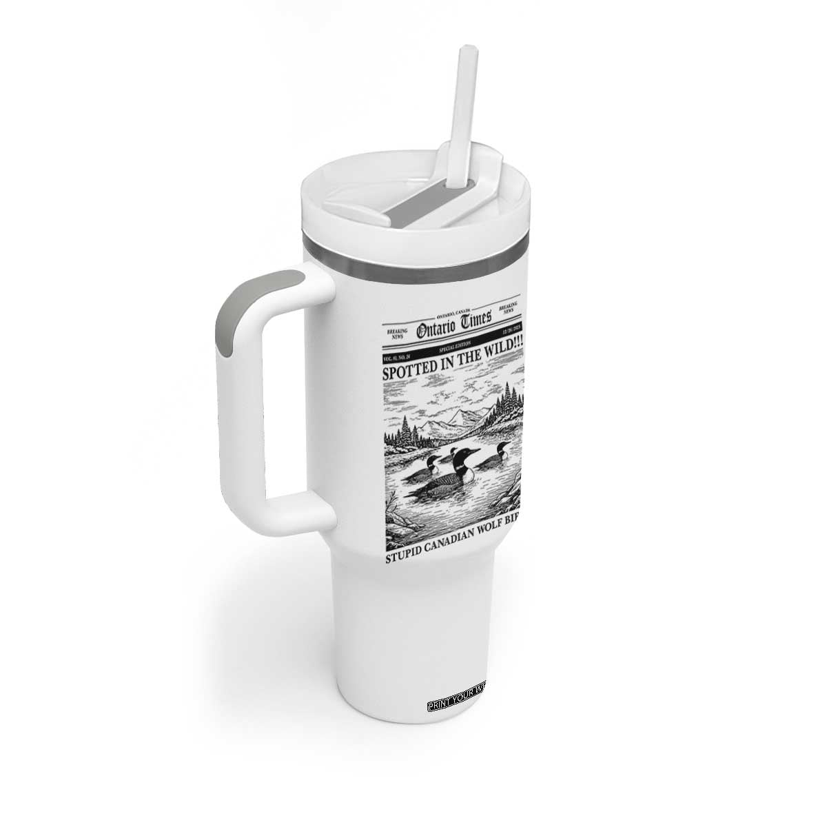 Funny Stupid Canadian Wolf Bird Tumbler With Handle Funny Common Loon Newspaper LGBT Hockey TS11 Print Your Wear
