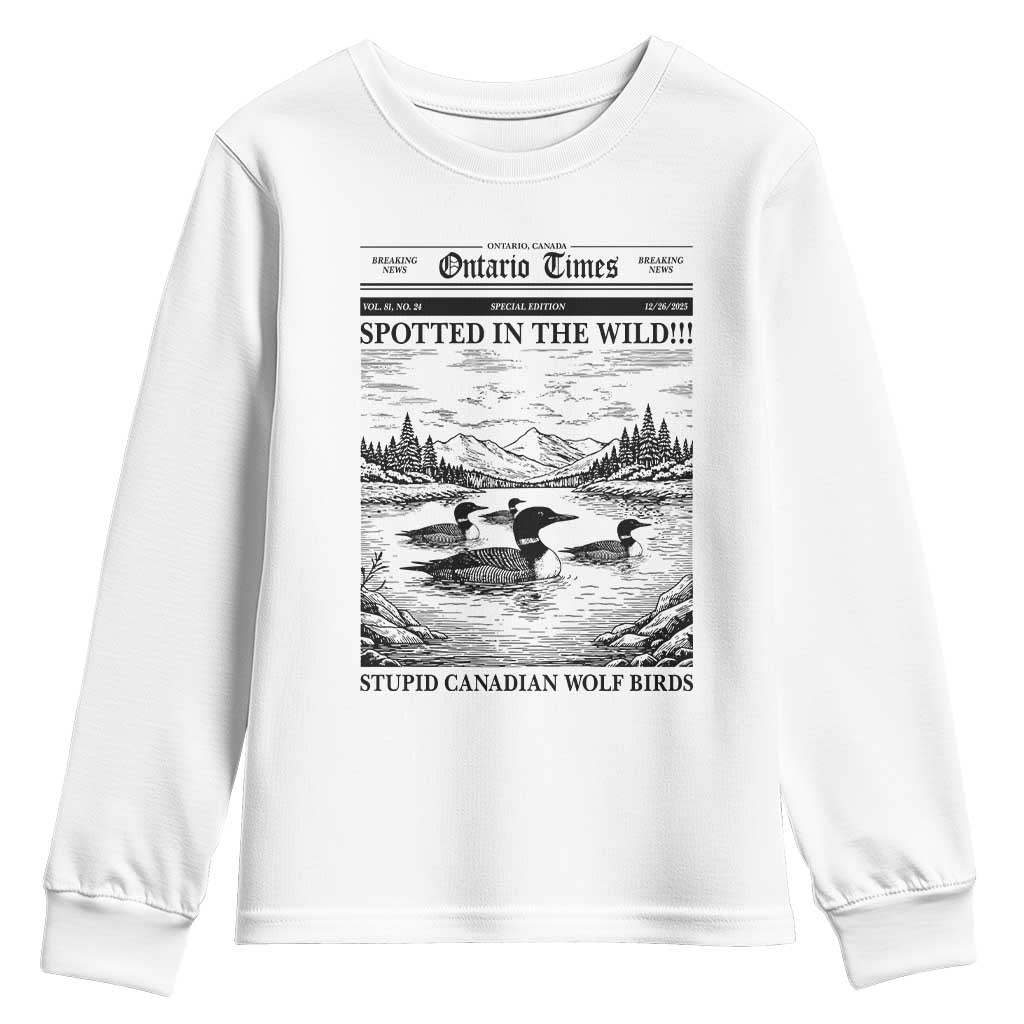 Funny Stupid Canadian Wolf Bird Youth Sweatshirt Funny Common Loon Newspaper LGBT Hockey TS11 White Print Your Wear