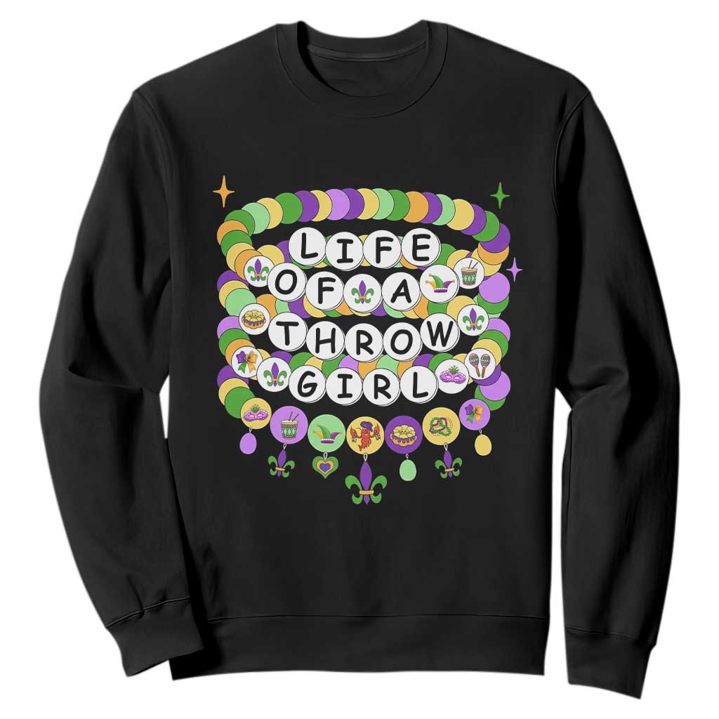 Funny Mardi Gras Throw Girl Life Sweatshirt Friendship Bracelet Beads TS11 Black Print Your Wear