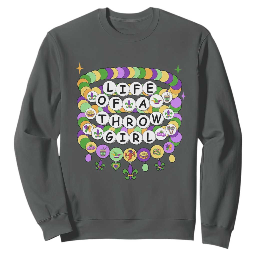 Funny Mardi Gras Throw Girl Life Sweatshirt Friendship Bracelet Beads TS11 Dark Heather Print Your Wear