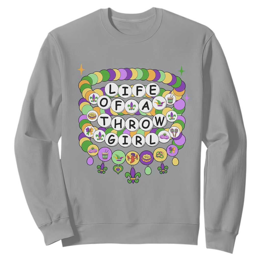 Funny Mardi Gras Throw Girl Life Sweatshirt Friendship Bracelet Beads TS11 Sport Gray Print Your Wear