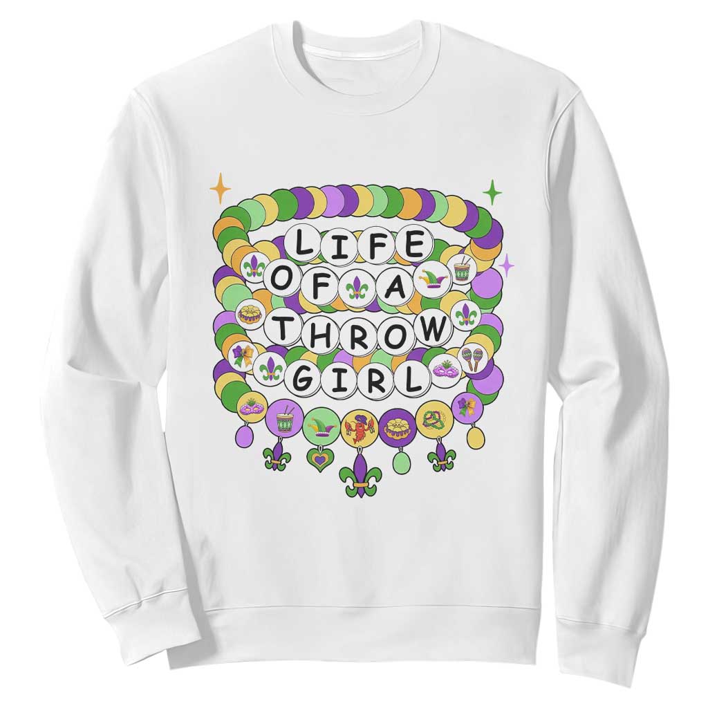 Funny Mardi Gras Throw Girl Life Sweatshirt Friendship Bracelet Beads TS11 White Print Your Wear