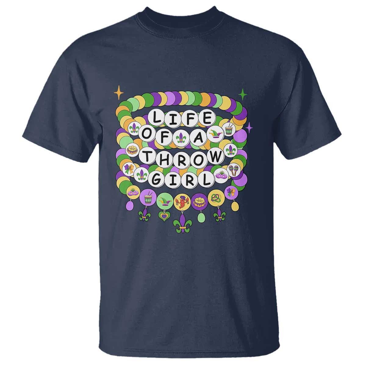Funny Mardi Gras Throw Girl Life T Shirt Friendship Bracelet Beads TS11 Navy Print Your Wear