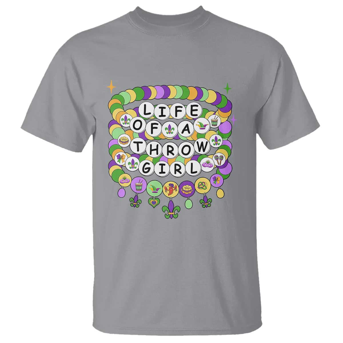 Funny Mardi Gras Throw Girl Life T Shirt Friendship Bracelet Beads TS11 Sport Gray Print Your Wear