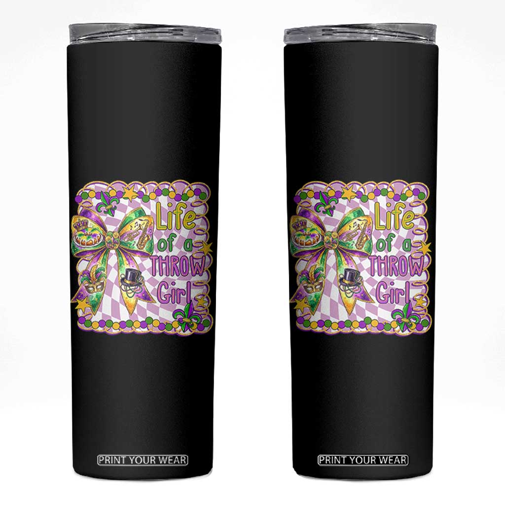 Funny Mardi Gras Throw Girl Life Skinny Tumbler Coquette Bow Carnival TS11 Black Print Your Wear