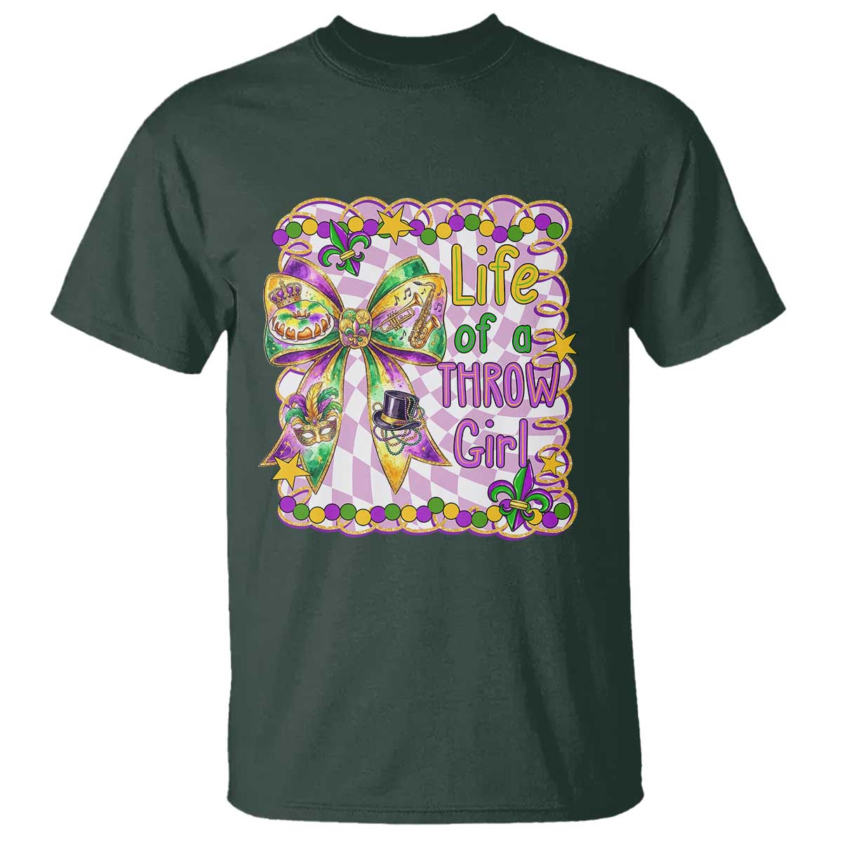 Funny Mardi Gras Throw Girl Life T Shirt Coquette Bow Carnival TS11 Dark Forest Green Print Your Wear