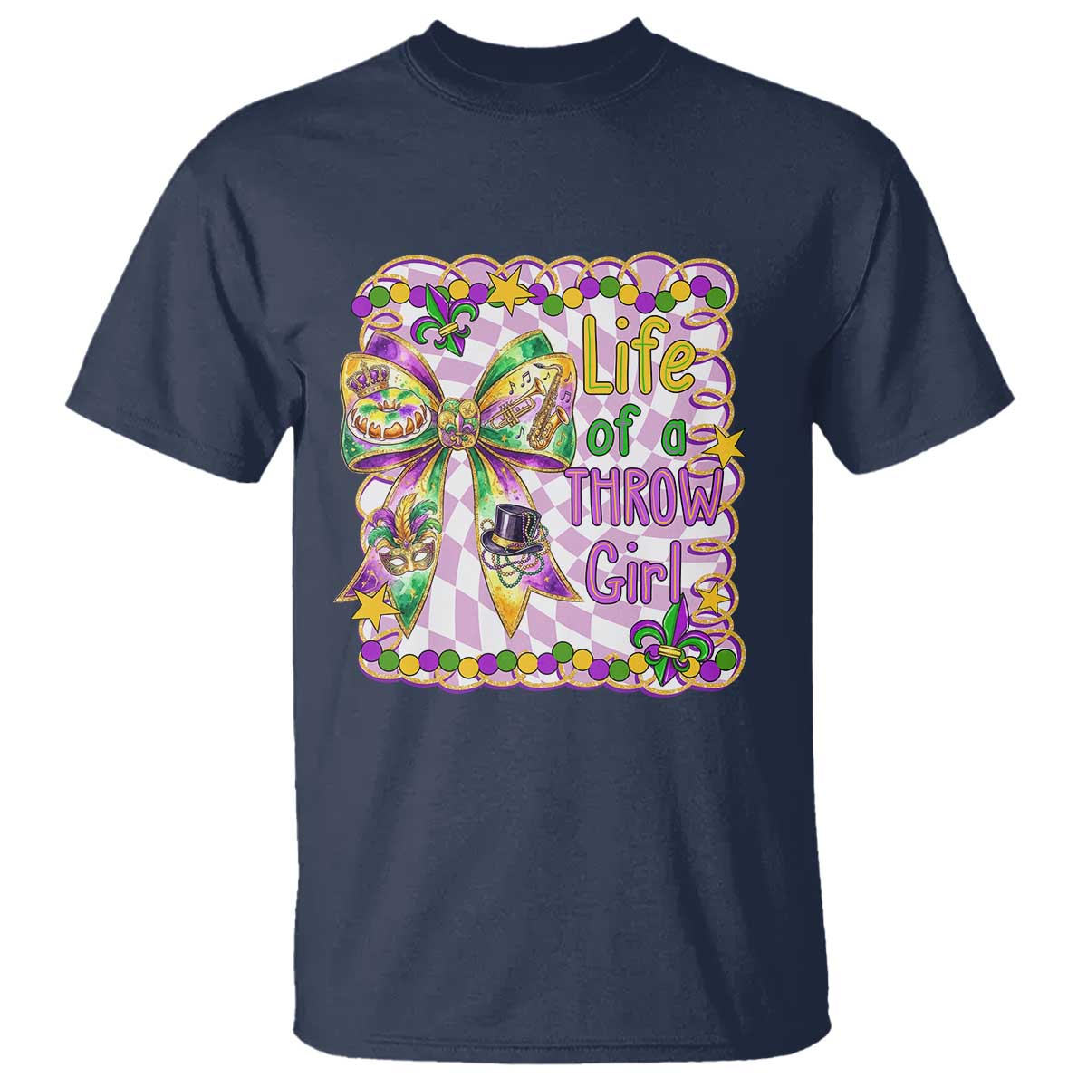 Funny Mardi Gras Throw Girl Life T Shirt Coquette Bow Carnival TS11 Navy Print Your Wear