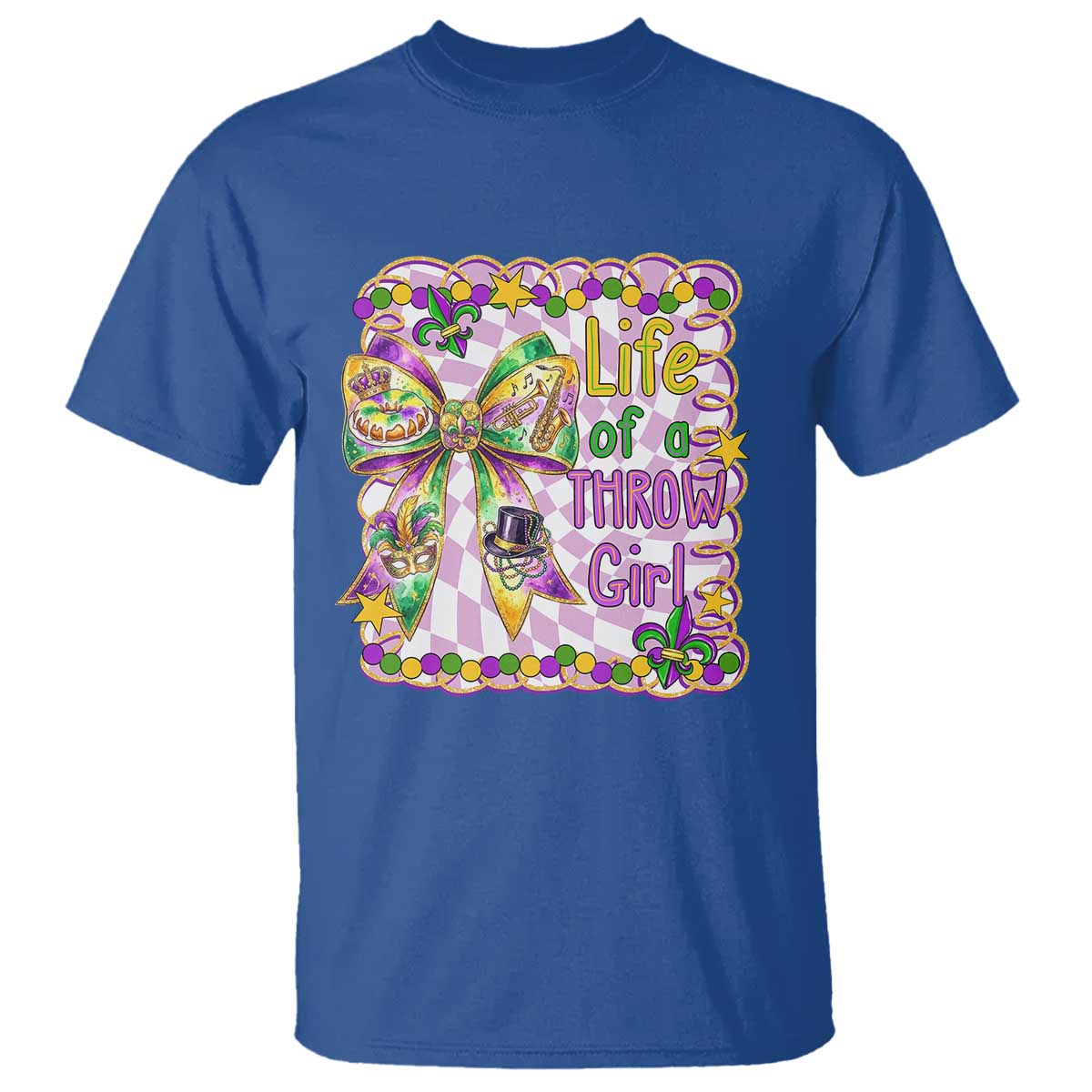 Funny Mardi Gras Throw Girl Life T Shirt Coquette Bow Carnival TS11 Royal Blue Print Your Wear