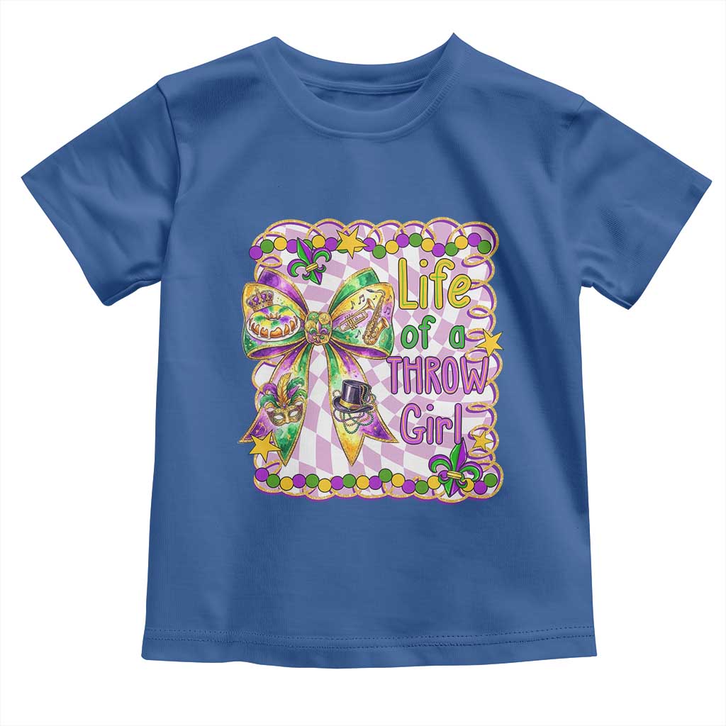 Funny Mardi Gras Throw Girl Life Toddler T Shirt Coquette Bow Carnival TS11 Royal Blue Print Your Wear