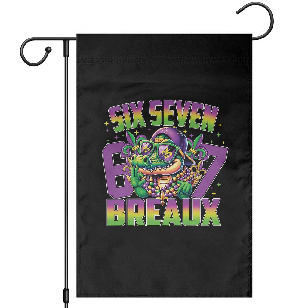 Mardi Gras Six Seven Breaux Garden Flag Funny Mardigator Alligator 6 7 Meme TS11 Black Print Your Wear