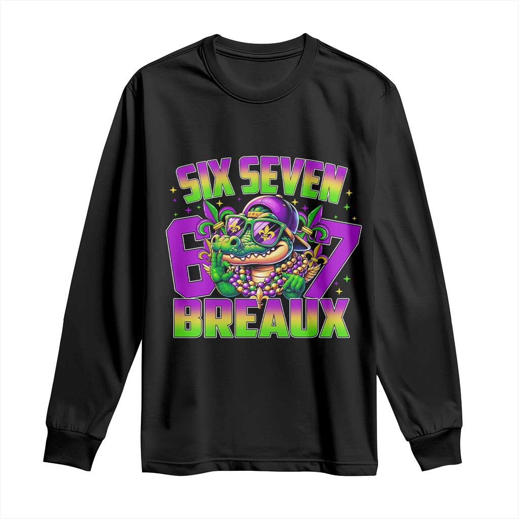 Mardi Gras Six Seven Breaux Long Sleeve Shirt Funny Mardigator Alligator 6 7 Meme TS11 Black Print Your Wear