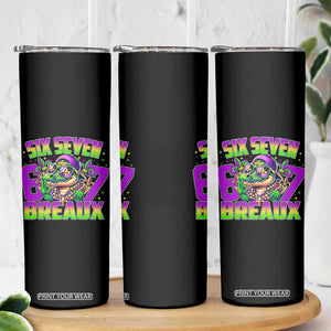 Mardi Gras Six Seven Breaux Skinny Tumbler Funny Mardigator Alligator 6 7 Meme TS11 Print Your Wear