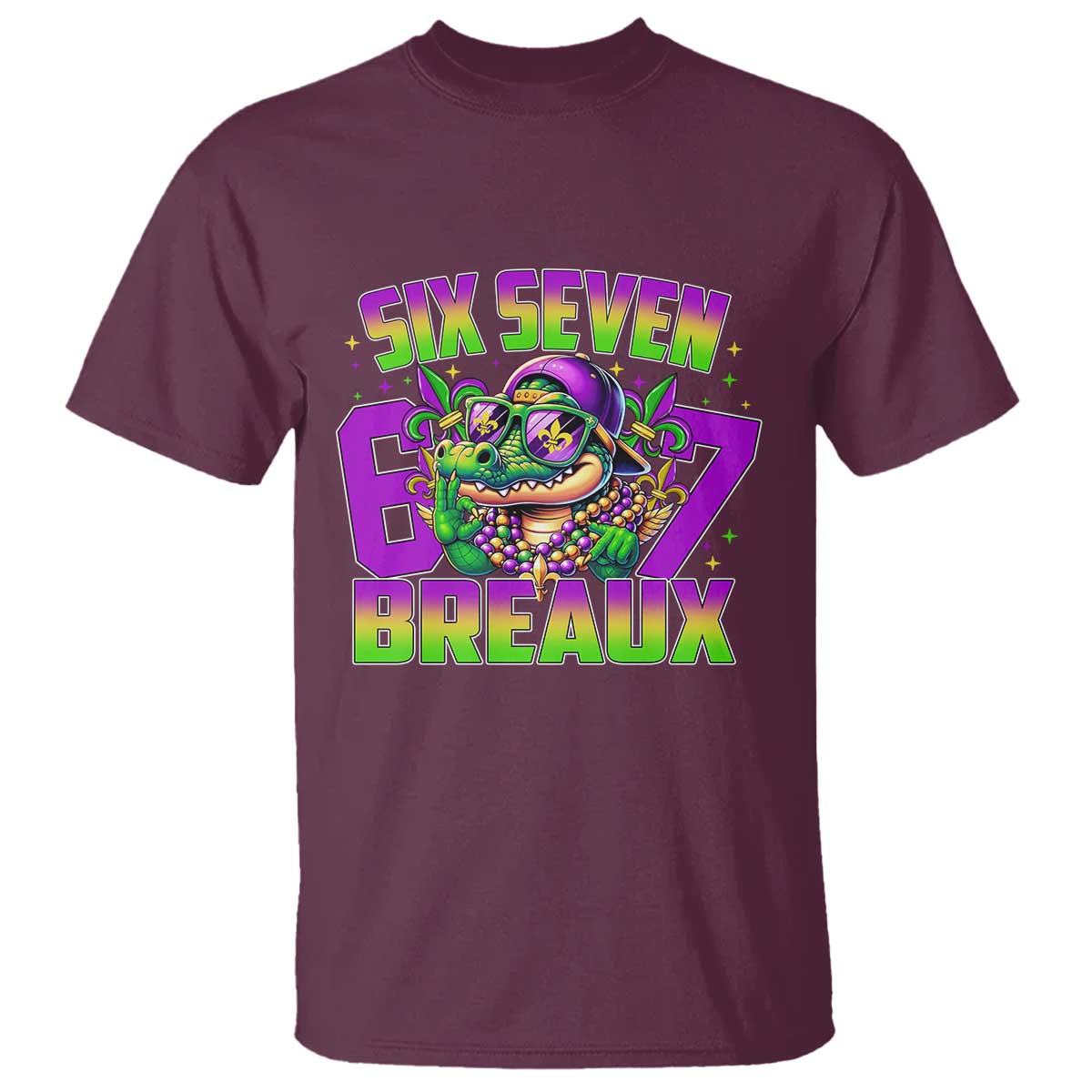 Mardi Gras Six Seven Breaux T Shirt Funny Mardigator Alligator 6 7 Meme TS11 Maroon Print Your Wear