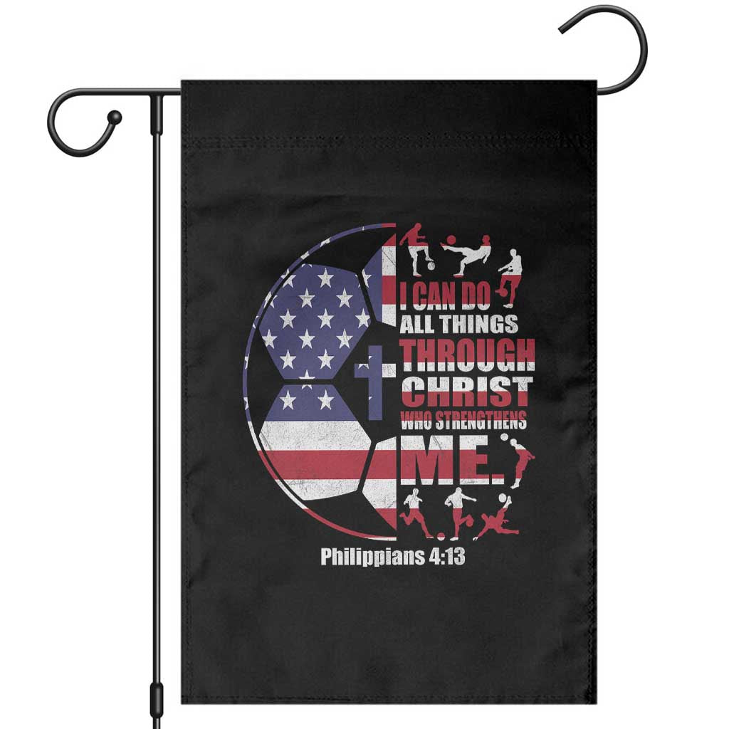 Christian Soccer Garden Flag I Can Do All Things Through Christ Who Strengthens Me TS11 Black Print Your Wear