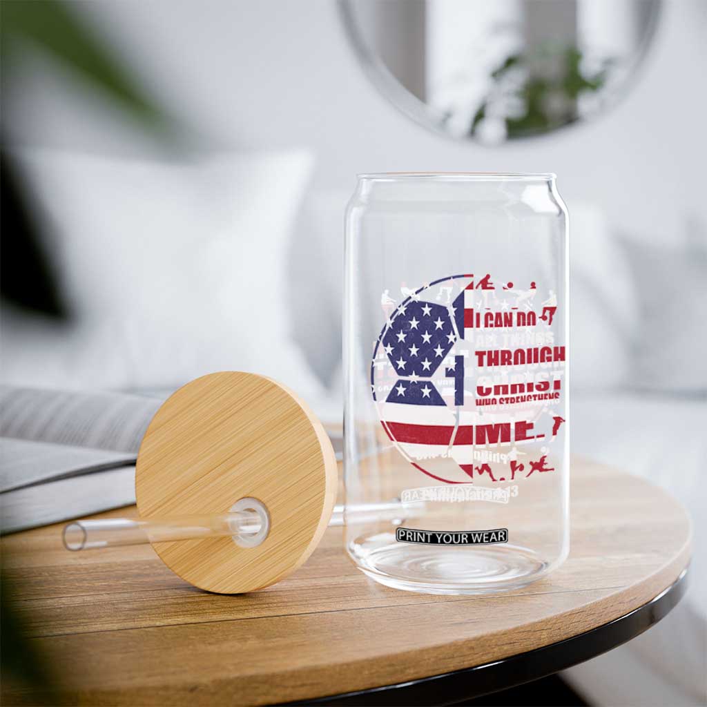 Christian Soccer Glass Can I Can Do All Things Through Christ Who Strengthens Me TS11 Print Your Wear