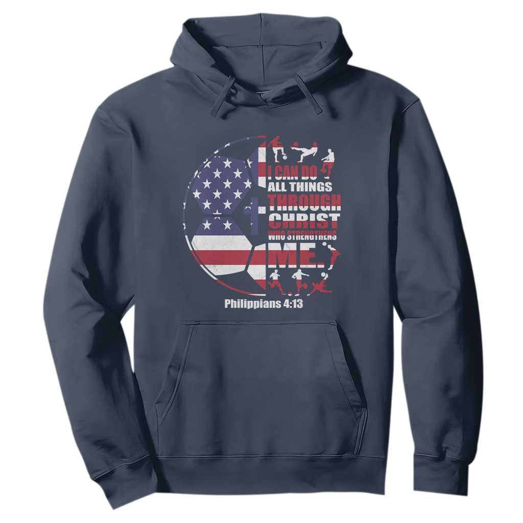 Christian Soccer Hoodie I Can Do All Things Through Christ Who Strengthens Me TS11 Navy Print Your Wear