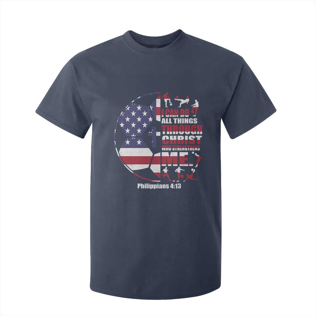 Christian Soccer T Shirt For Kid I Can Do All Things Through Christ Who Strengthens Me TS11 Navy Print Your Wear