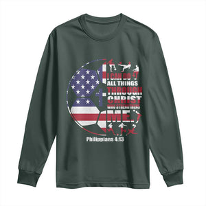 Christian Soccer Long Sleeve Shirt I Can Do All Things Through Christ Who Strengthens Me TS11 Dark Forest Green Print Your Wear