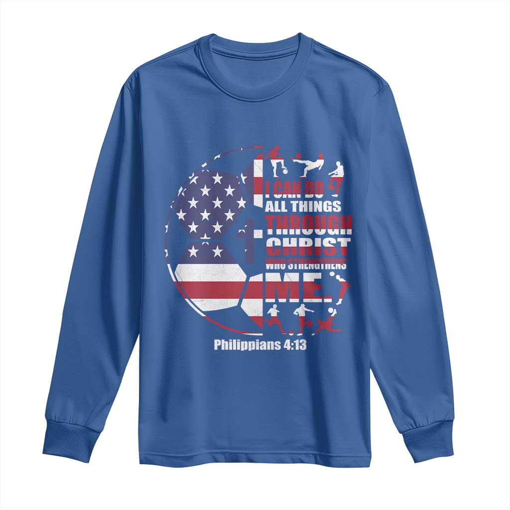 Christian Soccer Long Sleeve Shirt I Can Do All Things Through Christ Who Strengthens Me TS11 Royal Blue Print Your Wear