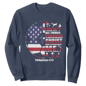Christian Soccer Sweatshirt I Can Do All Things Through Christ Who Strengthens Me TS11 Navy Print Your Wear