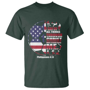 Christian Soccer T Shirt I Can Do All Things Through Christ Who Strengthens Me TS11 Dark Forest Green Print Your Wear