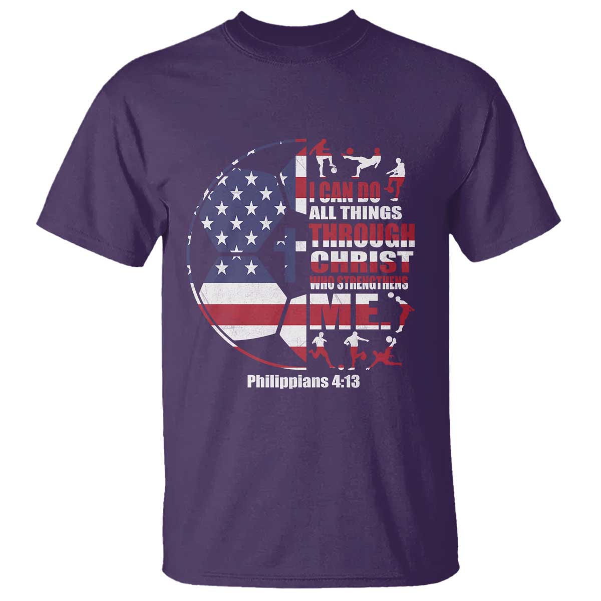 Christian Soccer T Shirt I Can Do All Things Through Christ Who Strengthens Me TS11 Purple Print Your Wear