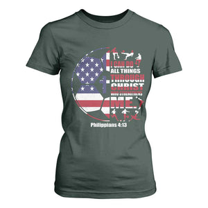 Christian Soccer T Shirt For Women I Can Do All Things Through Christ Who Strengthens Me TS11 Dark Forest Green Print Your Wear
