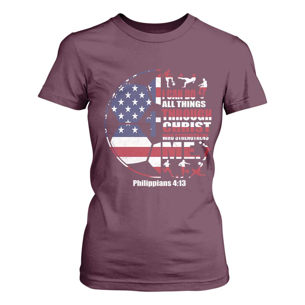 Christian Soccer T Shirt For Women I Can Do All Things Through Christ Who Strengthens Me TS11 Maroon Print Your Wear