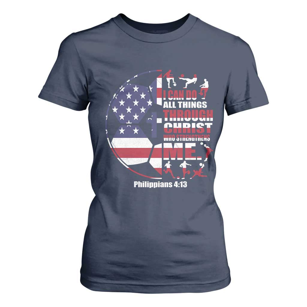 Christian Soccer T Shirt For Women I Can Do All Things Through Christ Who Strengthens Me TS11 Navy Print Your Wear