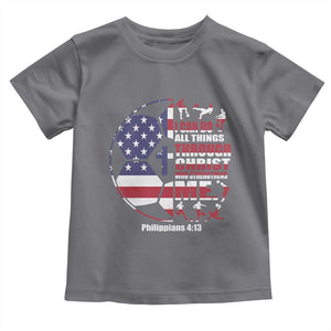 Christian Soccer Toddler T Shirt I Can Do All Things Through Christ Who Strengthens Me TS11 Charcoal Print Your Wear