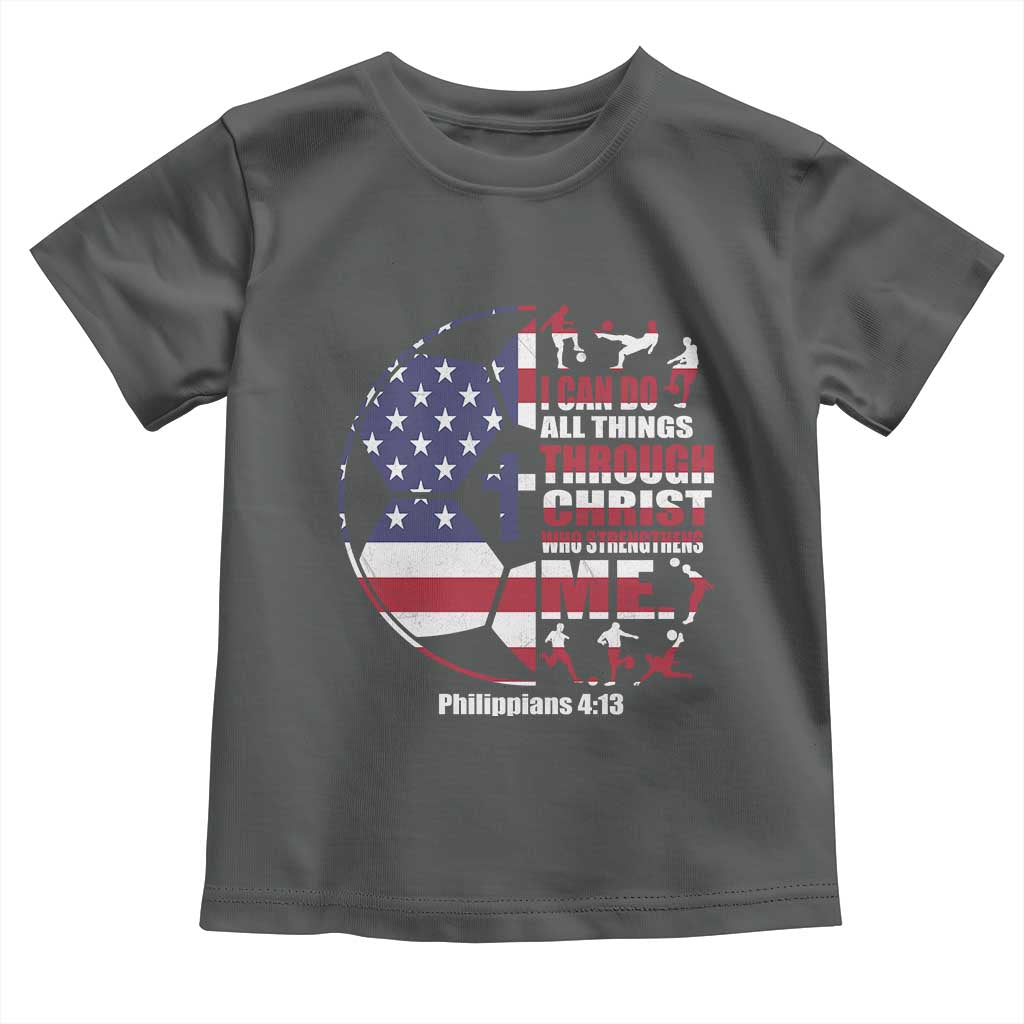 Christian Soccer Toddler T Shirt I Can Do All Things Through Christ Who Strengthens Me TS11 Dark Heather Print Your Wear