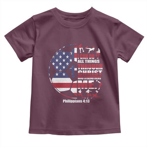Christian Soccer Toddler T Shirt I Can Do All Things Through Christ Who Strengthens Me TS11 Maroon Print Your Wear