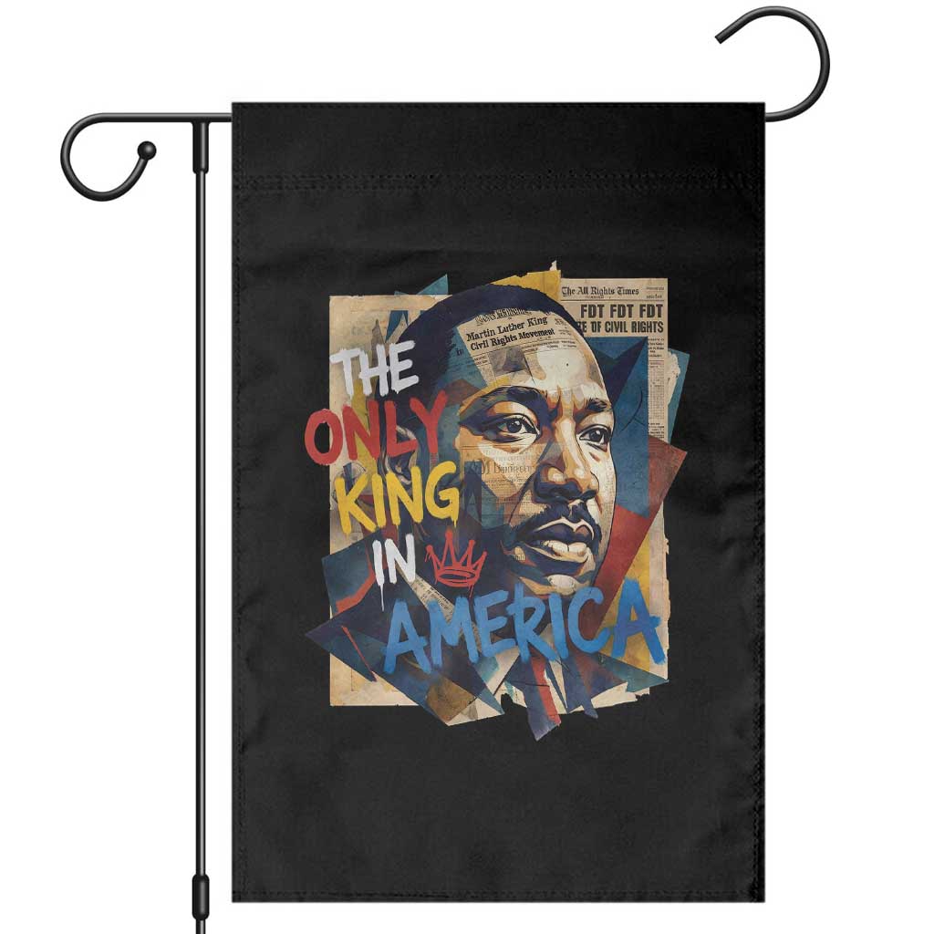 Martin Luther King Garden Flag The Only King In America No Kings Protest TS11 Black Print Your Wear