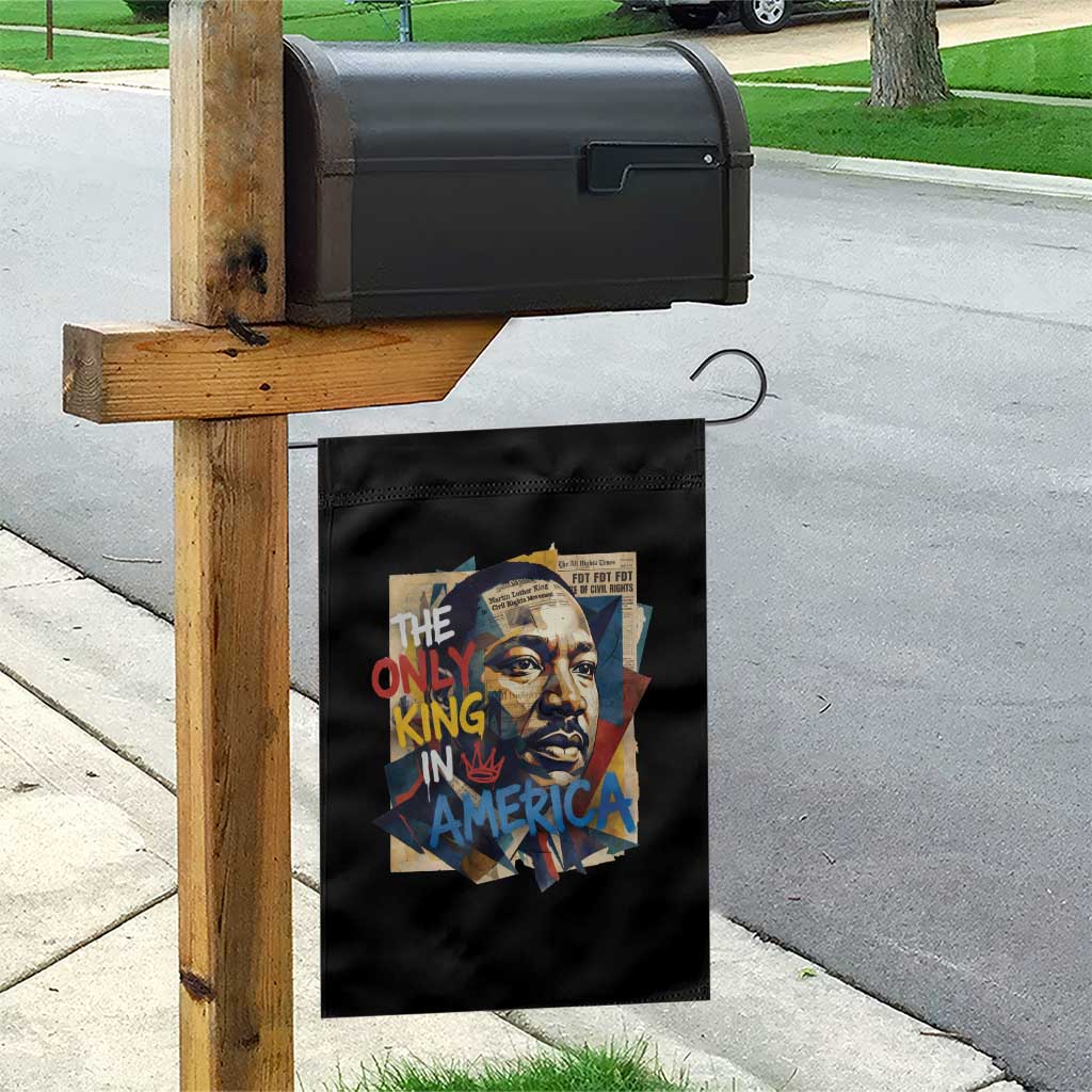 Martin Luther King Garden Flag The Only King In America No Kings Protest TS11 Print Your Wear