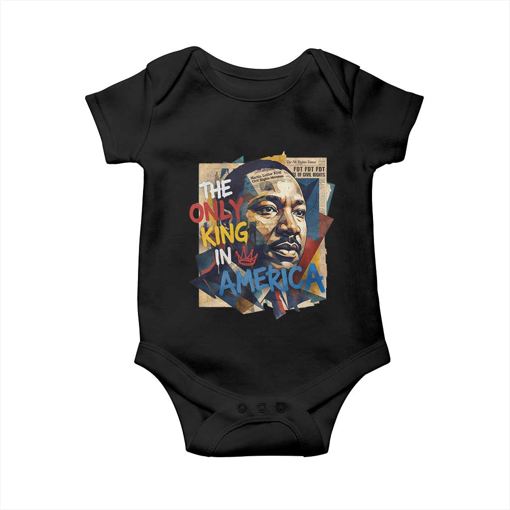 Martin Luther King Baby Onesie The Only King In America No Kings Protest TS11 Black Print Your Wear