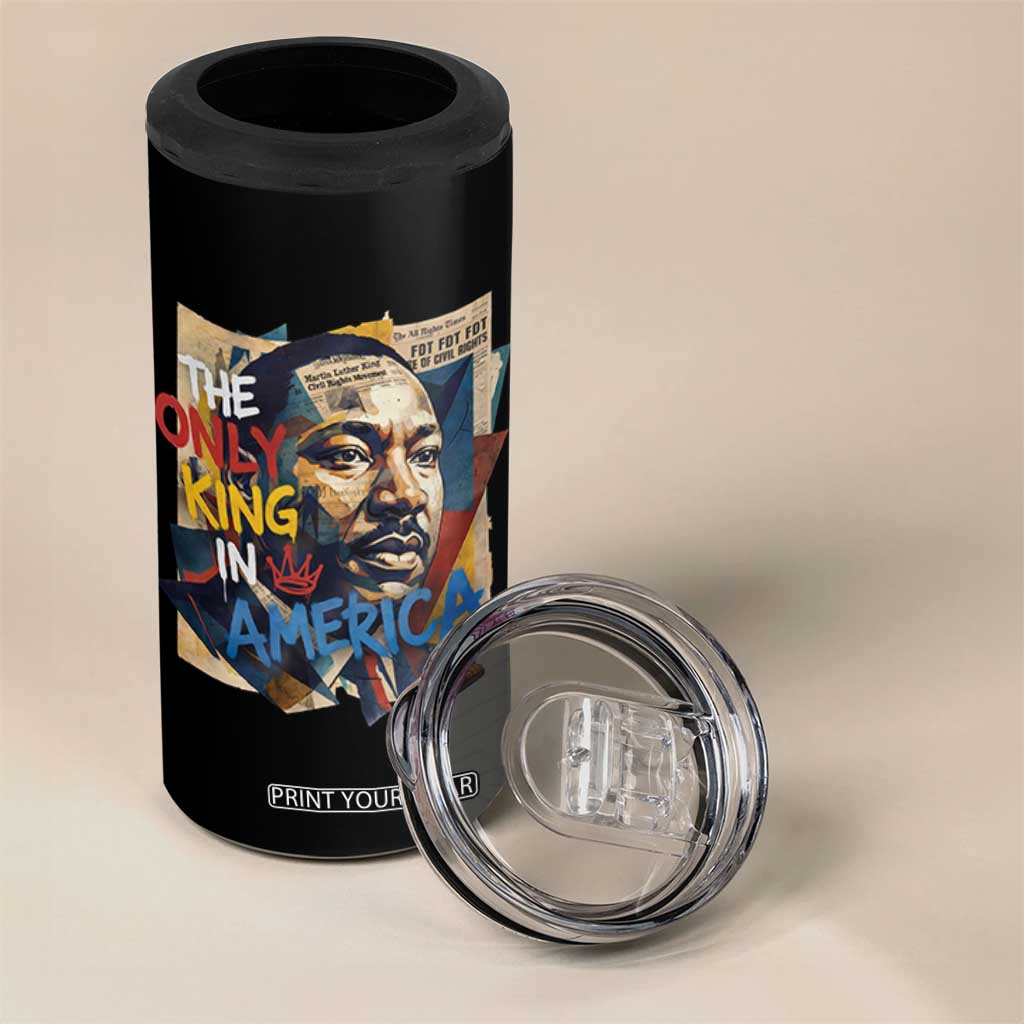 Martin Luther King 4 in 1 Can Cooler Tumbler The Only King In America No Kings Protest TS11 Print Your Wear