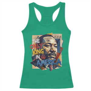 Martin Luther King Racerback Tank Top The Only King In America No Kings Protest TS11 Irish Green Print Your Wear