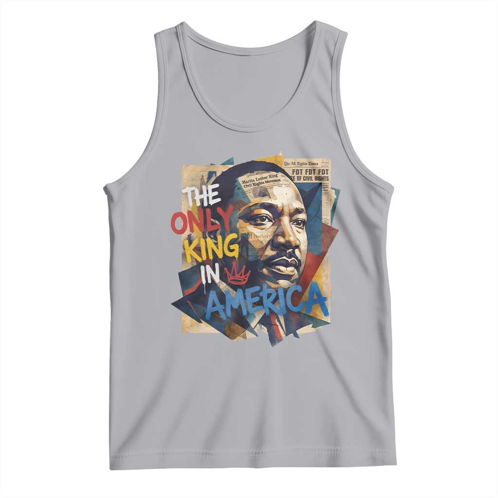 Martin Luther King Tank Top The Only King In America No Kings Protest TS11 Athletic Heather Print Your Wear