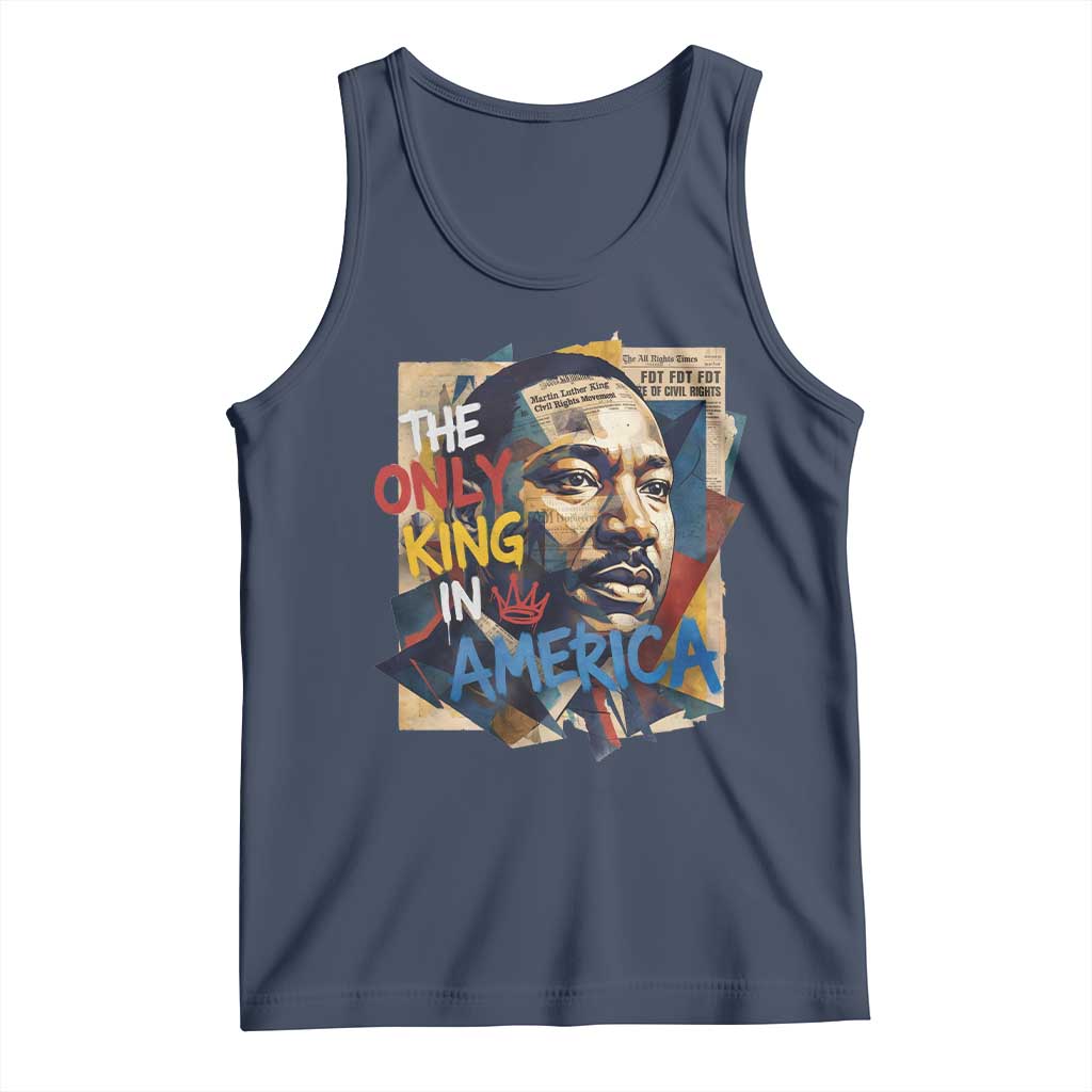 Martin Luther King Tank Top The Only King In America No Kings Protest TS11 Navy Print Your Wear