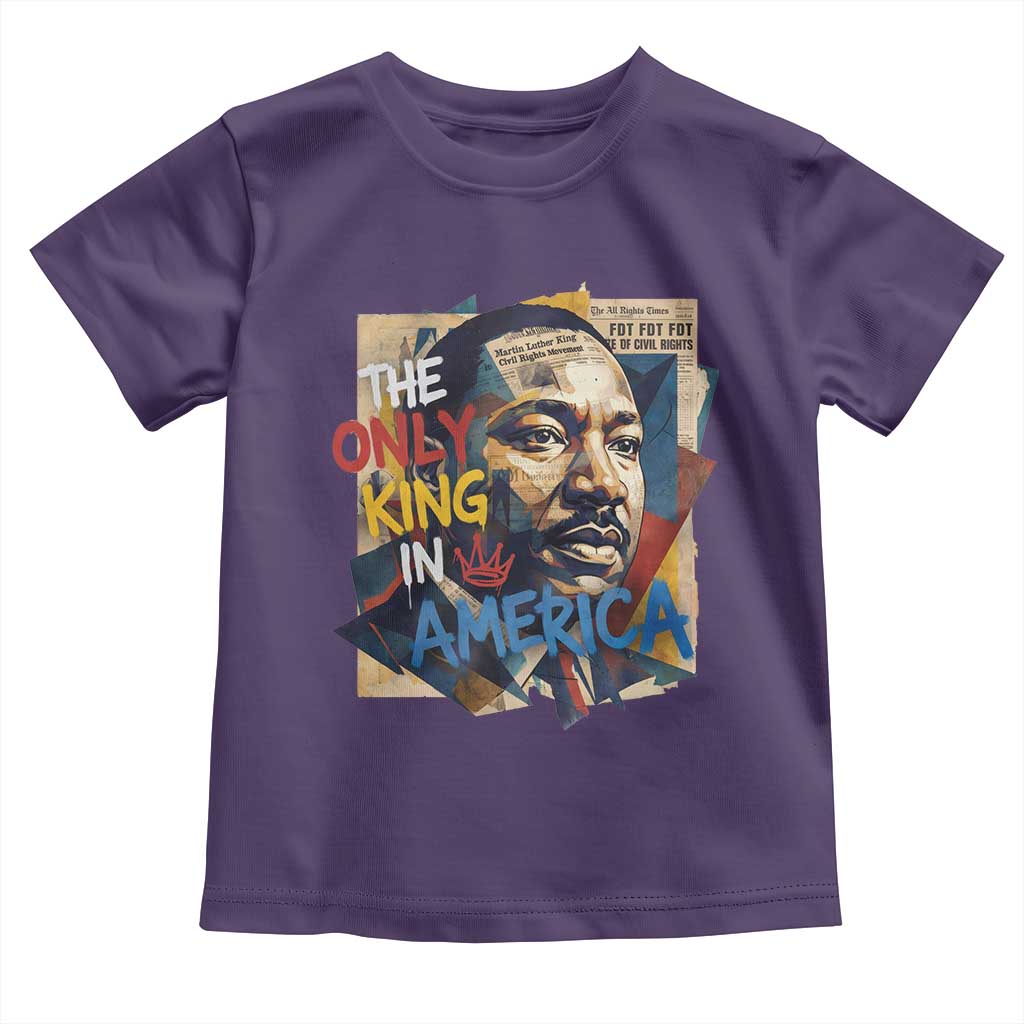 Martin Luther King Toddler T Shirt The Only King In America No Kings Protest TS11 Purple Print Your Wear