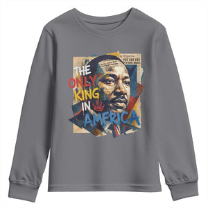 Martin Luther King Youth Sweatshirt The Only King In America No Kings Protest TS11 Charcoal Print Your Wear