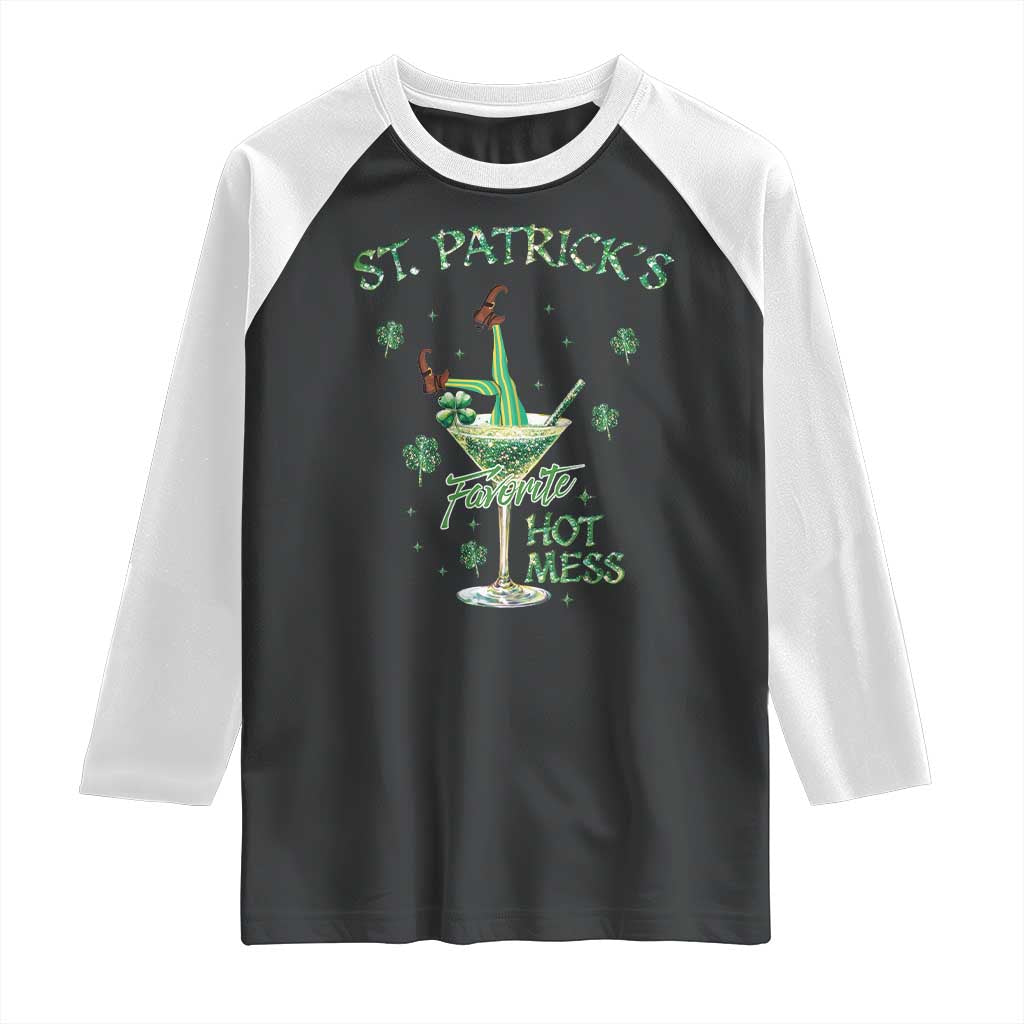 Funny St Patrick's Favorite Hot Mess Raglan Shirt Drunk Leprechaun Cocktail TS11 Black White Print Your Wear