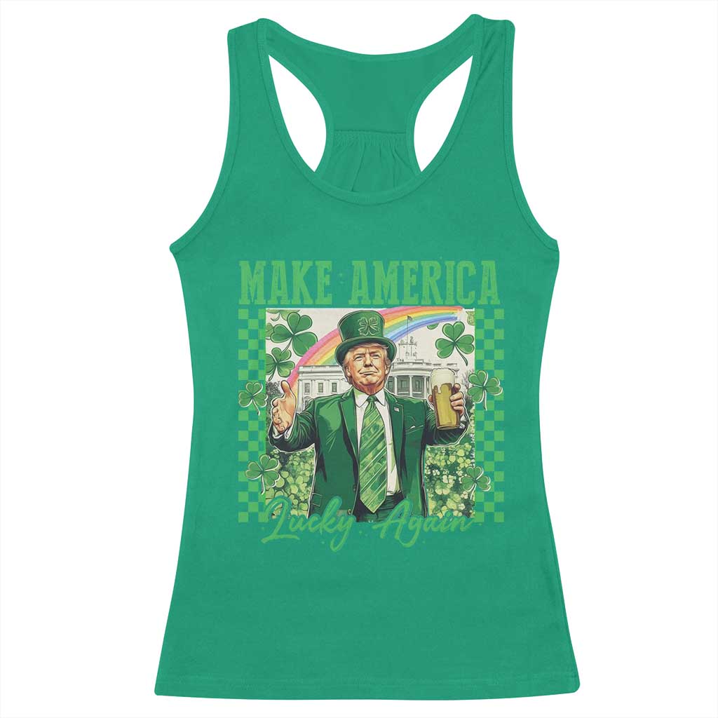 Funny Trump St Patrick's Day Make America Lucky Again Racerback Tank Top Shamrock White House TS11 Irish Green Print Your Wear