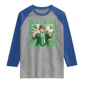 Funny Trump St Patrick's Day Make America Lucky Again Raglan Shirt Shamrock White House TS11 Sport Gray Royal Print Your Wear