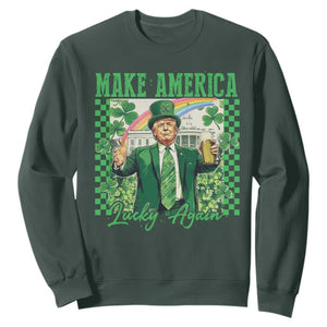 Funny Trump St Patrick's Day Make America Lucky Again Sweatshirt Shamrock White House TS11 Dark Forest Green Print Your Wear